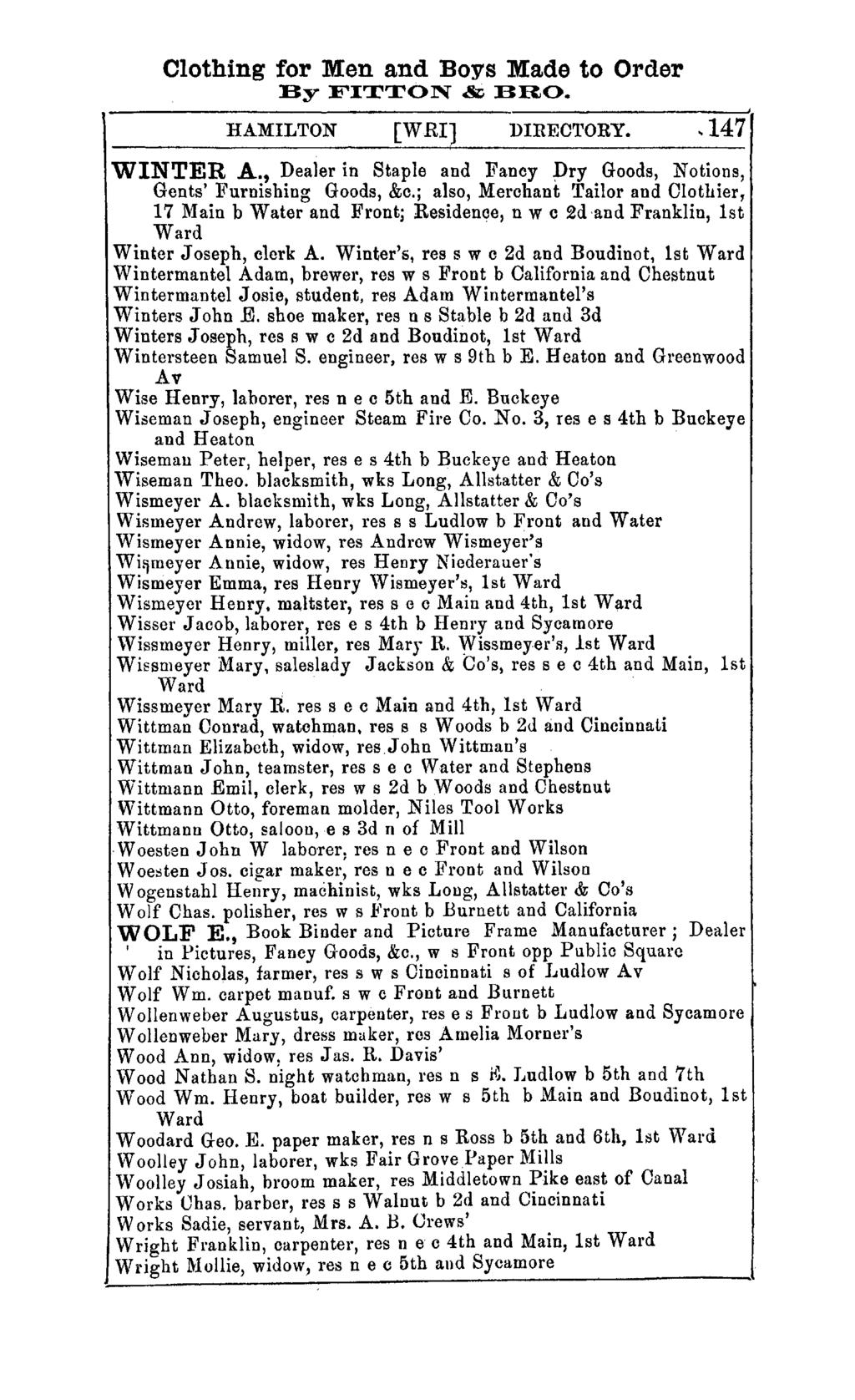 Clothing for Men and Boys Made to Order By FITTON & BRO. HAMILTON [WRI] DIRECTORY..147 WINTER A., Dealer in Staple and Fancy Dry Goods, Notions, Gents' Furnishing Goods, &c.