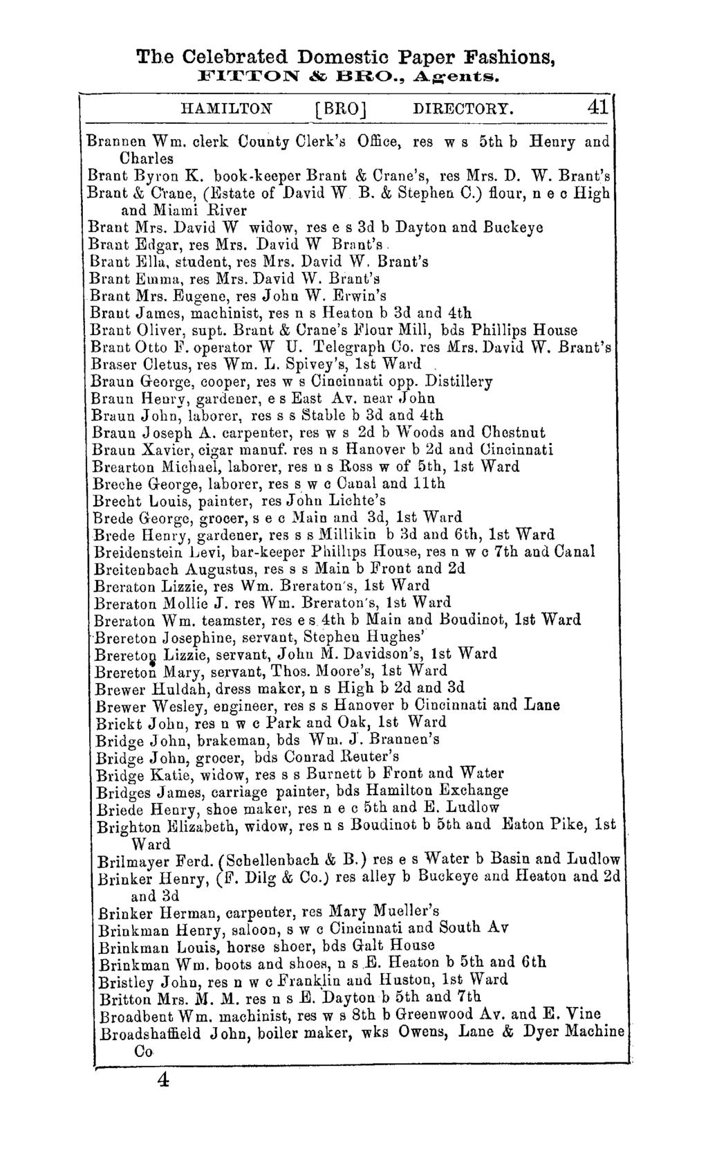 The Celebrated Domestic Paper Fashions, FITTON & BRO., A~ents. HAMILTON [BRO] DIRECTORY. 41 Brannen W m. clerk Oounty Clerk's Office, res w s 5th b Henry and Charles Brant Byron K.