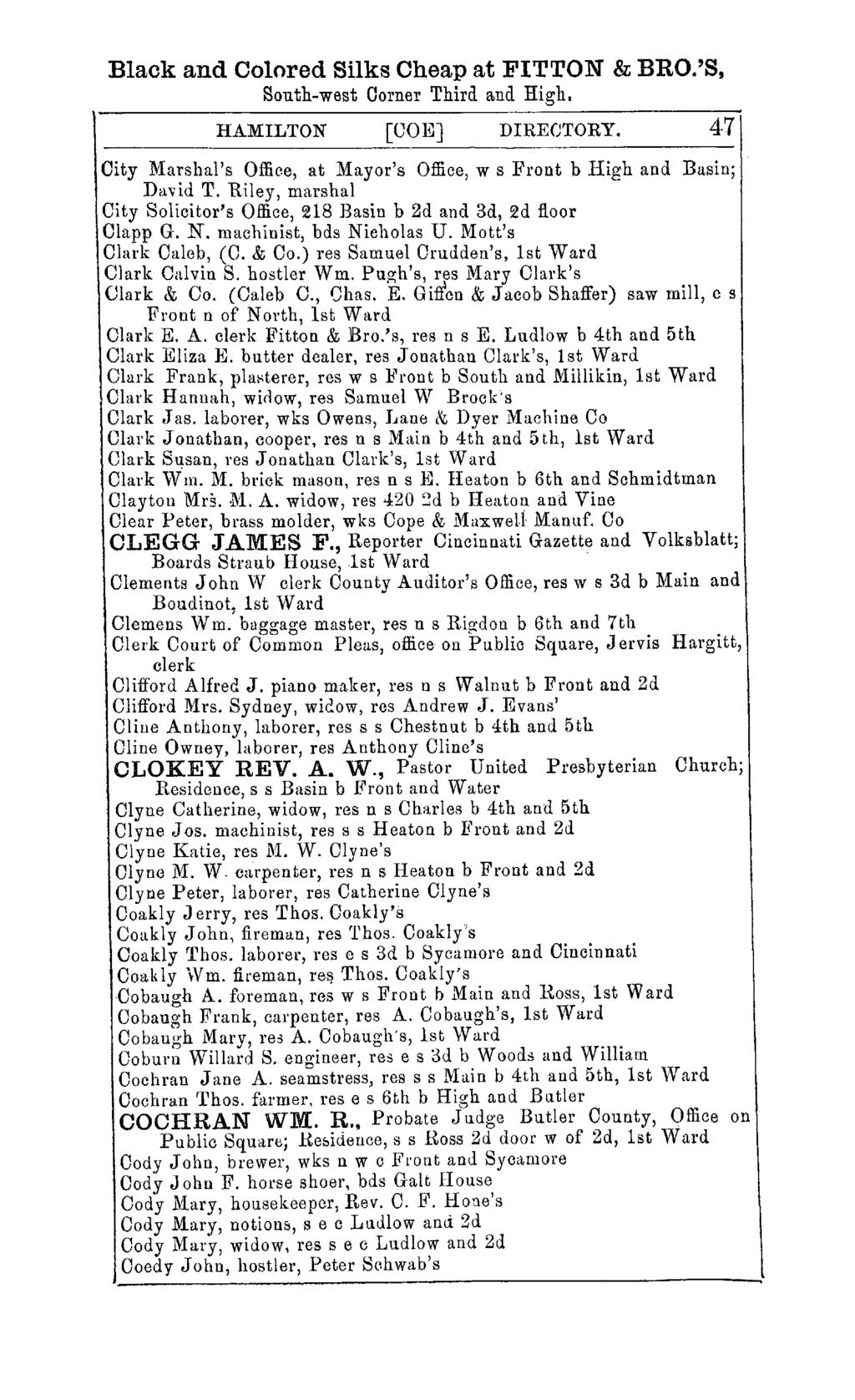 Black and Colored Silks Cheap at FITTON & BRO.'S, South-west Corner Third and High. HAMILTON [OOE] DIRECTORY. 4 7 City Ma:shal's Office, at Mayor's Office, w s Front b High and Basin; Dand T.