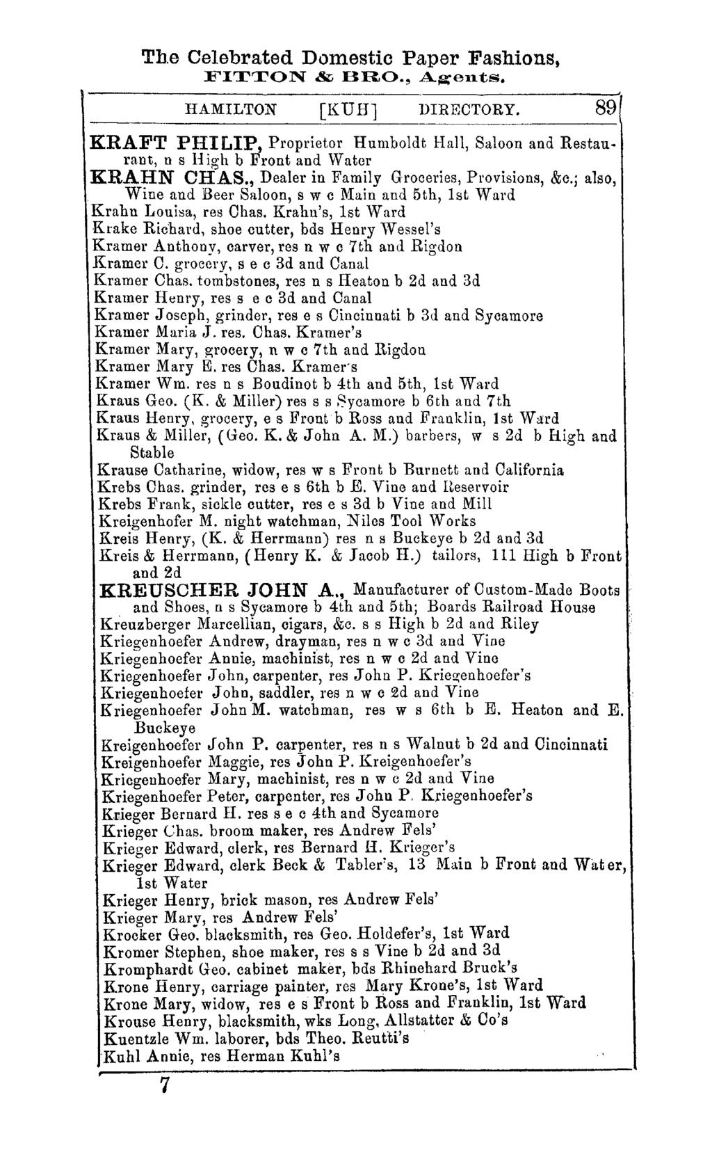 The Celebrated Domestic Paper Fashions, FITTON & BRO., A~ellts. HAMILTON [KDR1 DIREOTORY. 89 KRAFT PHI LIP, Proprietor Humboldt Hall, Saloon and Restaurant, n s High b Front and Water KRAHN CHAS.