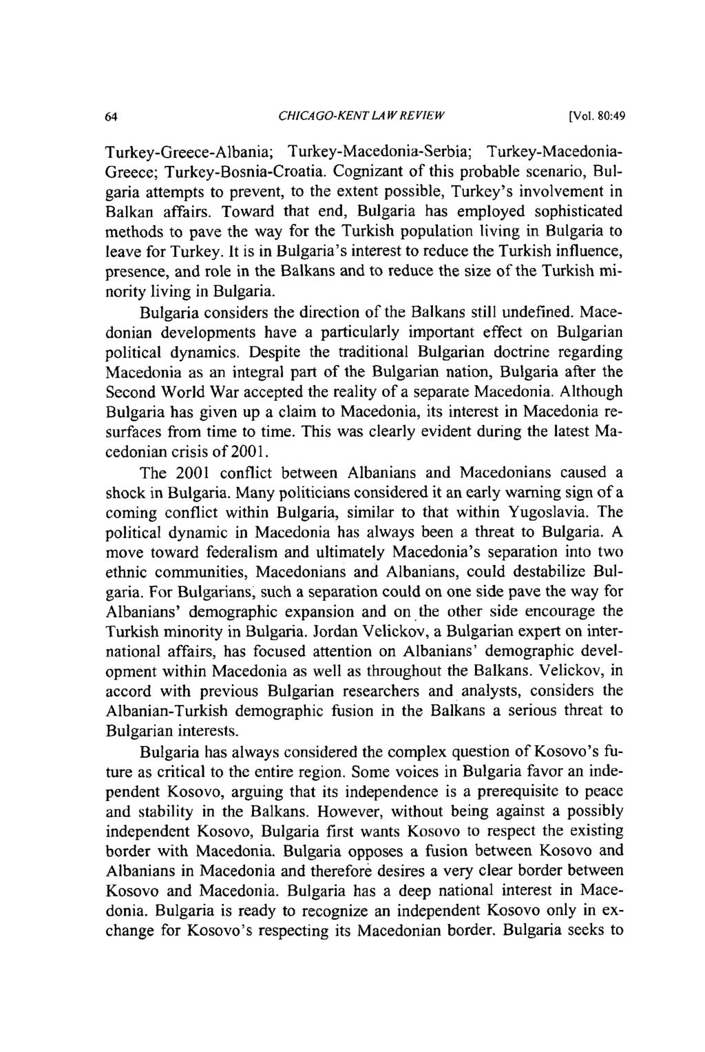 CHICAGO-KENT LAW REVIEW [Vol. 80:49 Turkey-Greece-Albania; Turkey-Macedonia-Serbia; Turkey-Macedonia- Greece; Turkey-Bosnia-Croatia.