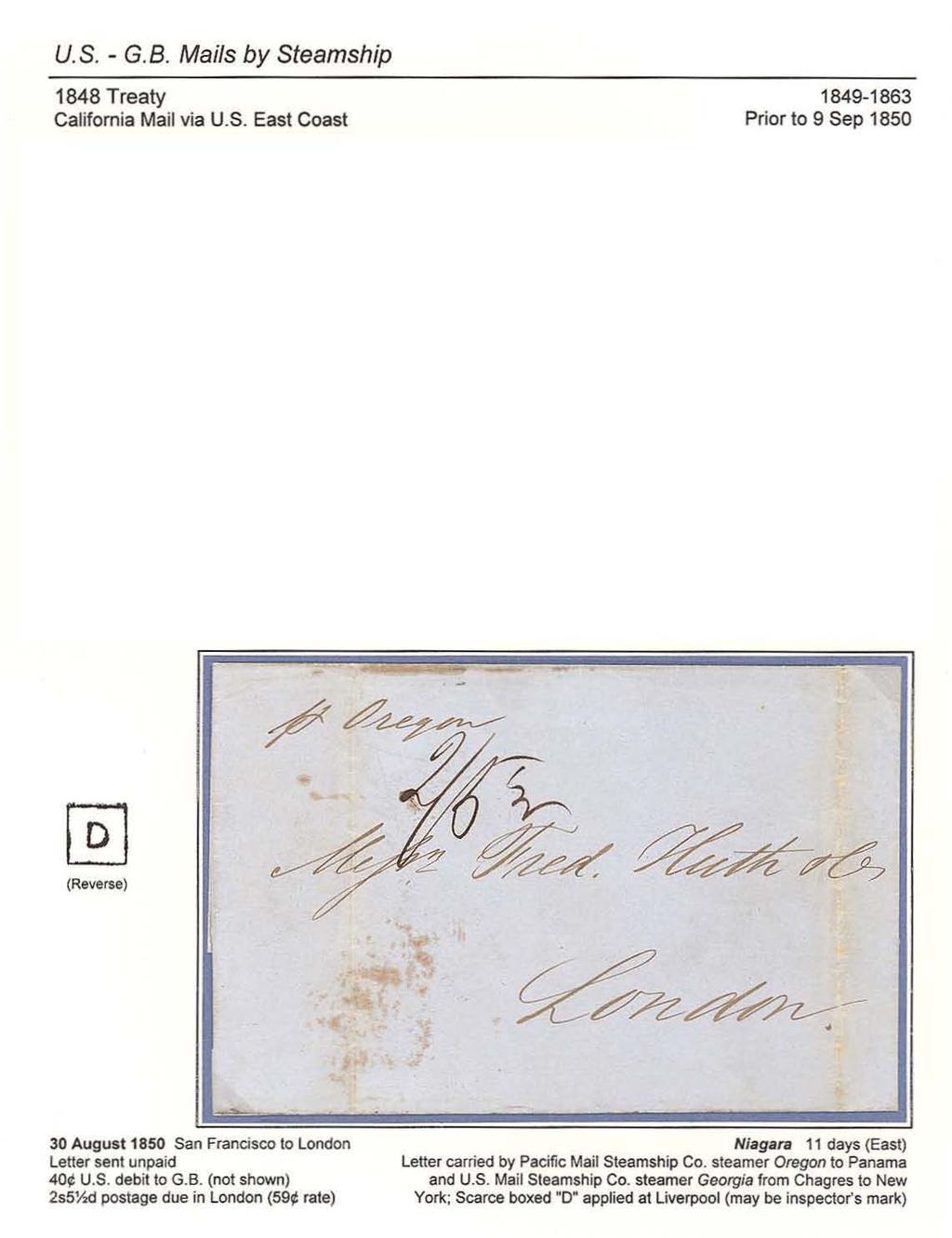 u.s. - G.B. Mails by Steamship 1848 Treaty California Mail via U.S. East Coast 1849-1863 Prior to 9 Sep 1850 (Reverse) 30 August 1850 San Francisco to london Leller sent unpaid 40 U.S. debit to G.B. (not shown) 2s5Y.