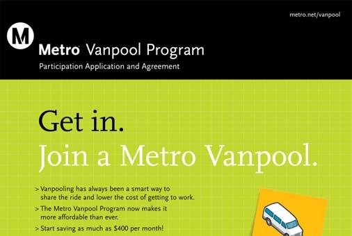 14. Vanpool program The Metro Vanpool Program is for worksites in Los Angeles County and offers on-going subsidies up to $400 monthly for qualifying