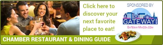 Chamber Restaurant & Dining Guide The Restaurant & Dining Guide is an electronic publication giving local Maconites and visitors to Macon a quick reference for a great place to eat!