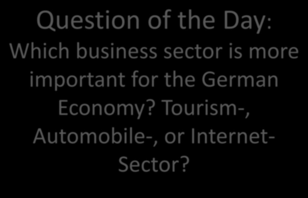 Question of the Day: Which business sector is more important