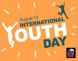 The purpose of the day is to draw attention to a given set of cultural and legal issues surrounding youth. The first IYD was observed on 12 August 2000.