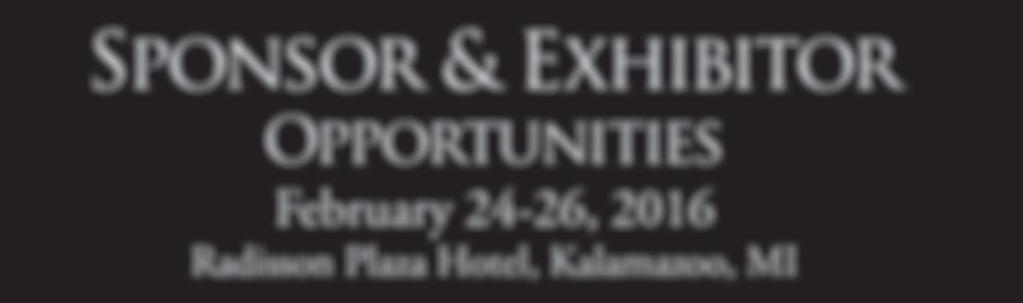 Register by January 31, 2018 to be included in the conference Sponsor & Exhibitor Opportunities February 28-March 2, 2018 Radisson Plaza Hotel,
