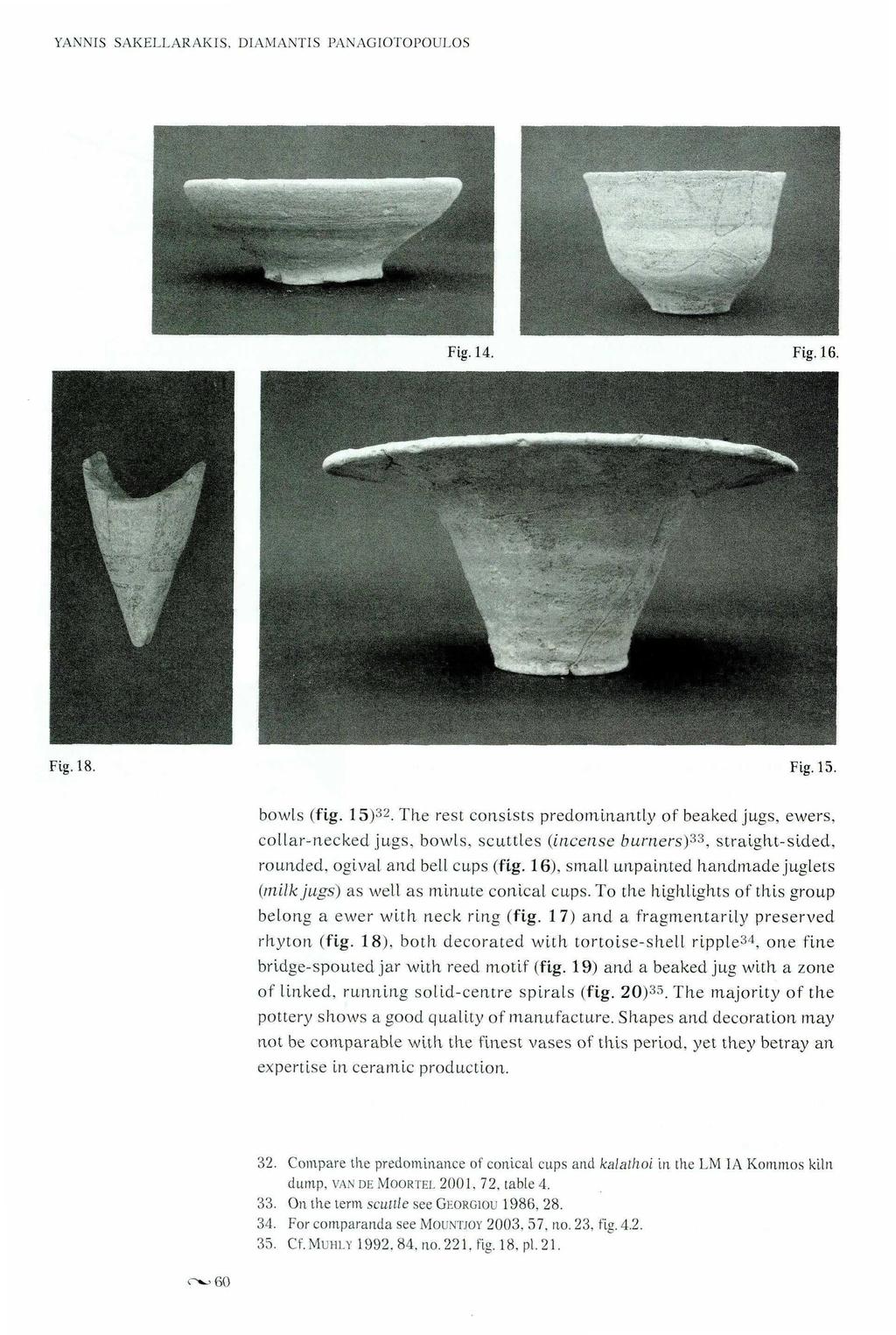 YANNIS SAKELLARAKIS. DIAMANTIS PANAGIOTOPOULOS Fig. 18. Fig. 15. bowls (fig. 15)32.