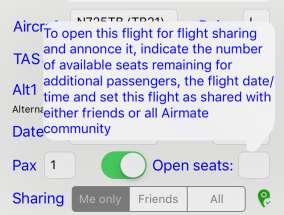 Flight Sharing If you have available seats, you may choose to advertise your flight as a shared flight, accepting additional passengers on board (please note this feature is disabled in US as