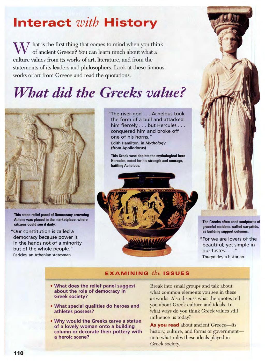 Interact with History W hat is the first thing that comes to mind when you think of ancient Greece?