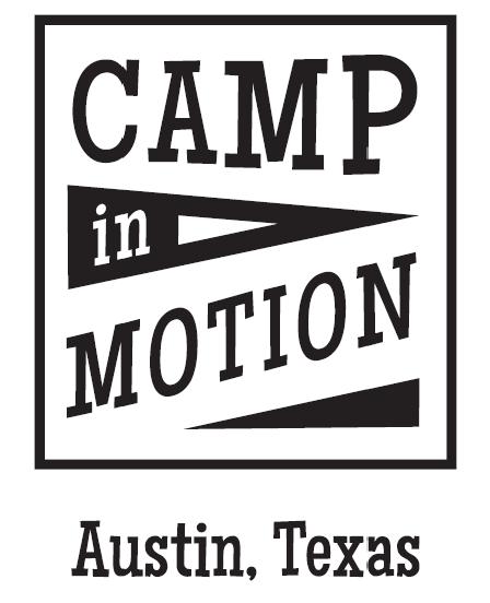 PLEASE RETURN CAMP APPLICATIONS BY EMAIL OR IN PERSON TO: VALI MARTIN/CAMP IN MOTION COORDINATOR EMAIL: CAMPINMOTION1@GMAIL.
