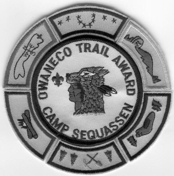 THE OWANECO TRAIL AWARD SPONSORED BY THE OWANECO LODGE 313 ORDER OF THE ARROW Earning the Award The Owaneco Trail Award is a six segment award that helps campers become better acquainted with Camp