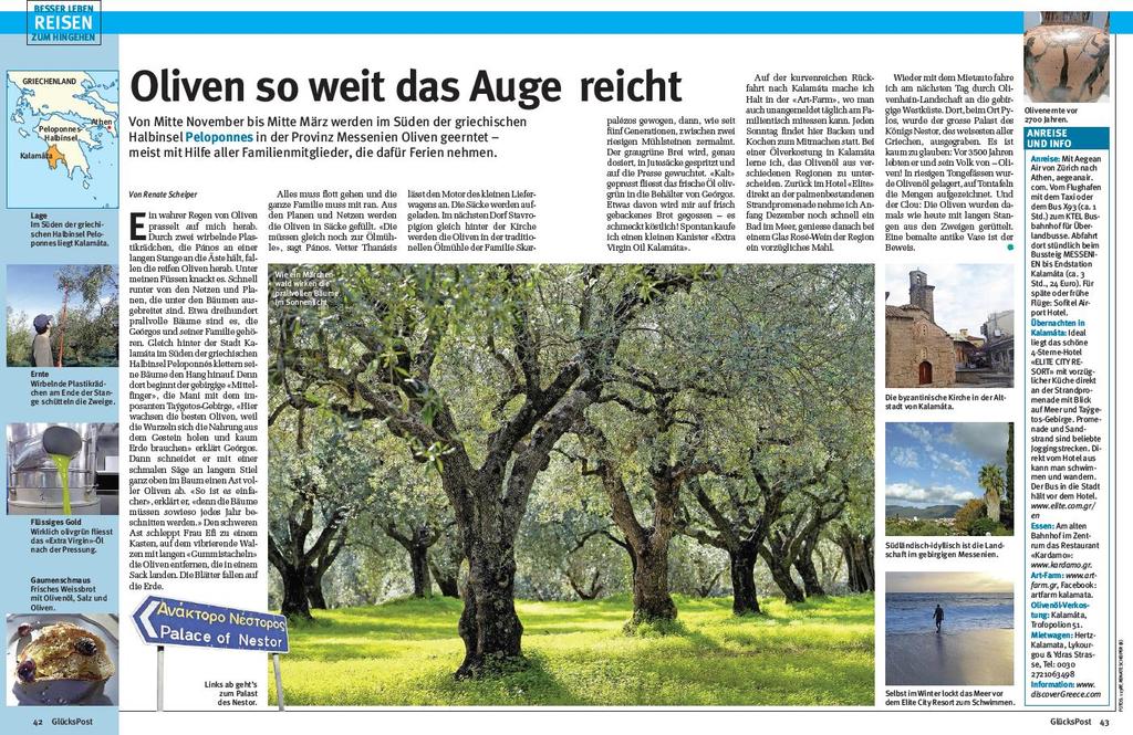 MESSINIA OLIVE HARVEST - GERMAN MEDIA VISIT German and Swiss media praise the liquid gold of the land Print Total circulation: 405,696 Two
