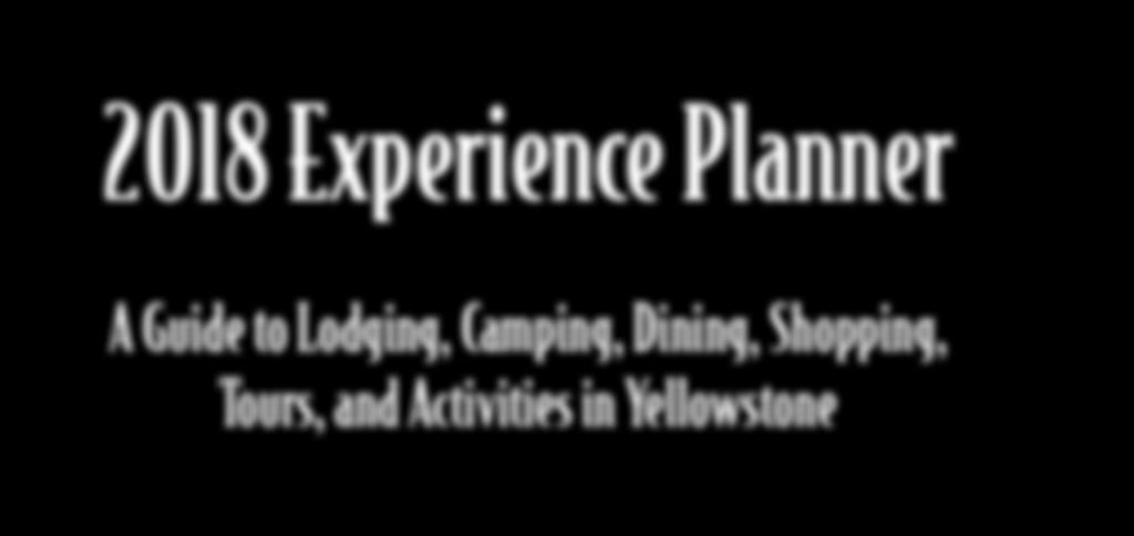 Tours, and Activities in Yellowstone Get