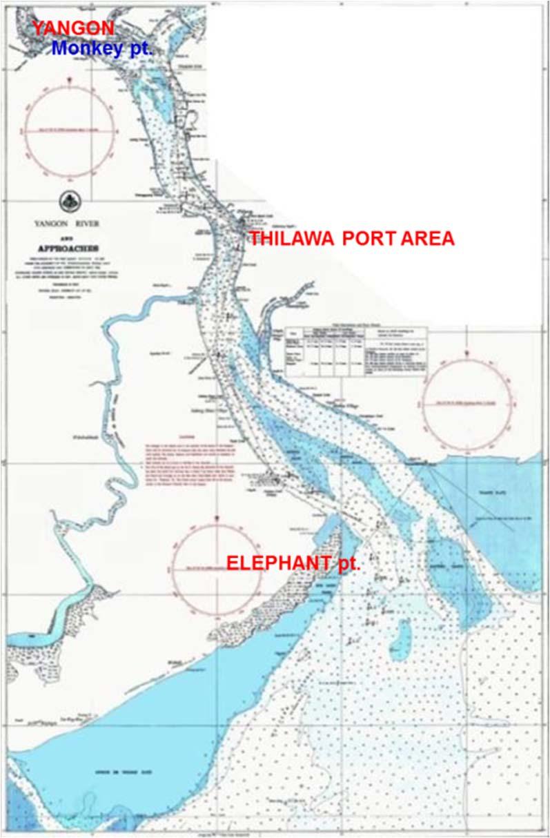 Yangon Port Yangon River estuary Yangon to Thilawa Area 16 Km Yangon to Elephant Point 32 Km Elephant Point to Pilot Station 32 Km Tidal Range (The average tidal range ) about 19.