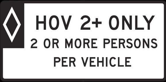 WHAT IS A HIGH OCCUPANCY VEHICLE (HOV) LANE?
