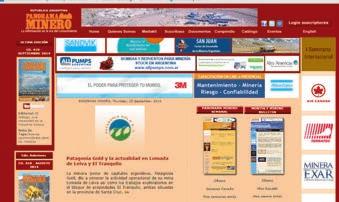 PANORAMA MINERO runs its own website and a specific website for each one of the events the company organizes: http://www.panoramaminero.com.ar PANORAMA MINERO's Website http://www.sanjuan-minera.com.ar SAN JUAN, KEY DRIVER OF ARGENTINE MINING event's website http://www.