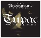 .. TUPAC & FRIENDS The Underground Tracks ArtNr: ZYX 20550-1 Label: zyx TT: lp PC: M36 EAN/UPC:090204771455 Tracks: Dedication - Real Bad Boys - Be The Realist - Ooh Wee - Galifornia Hustler - Raise