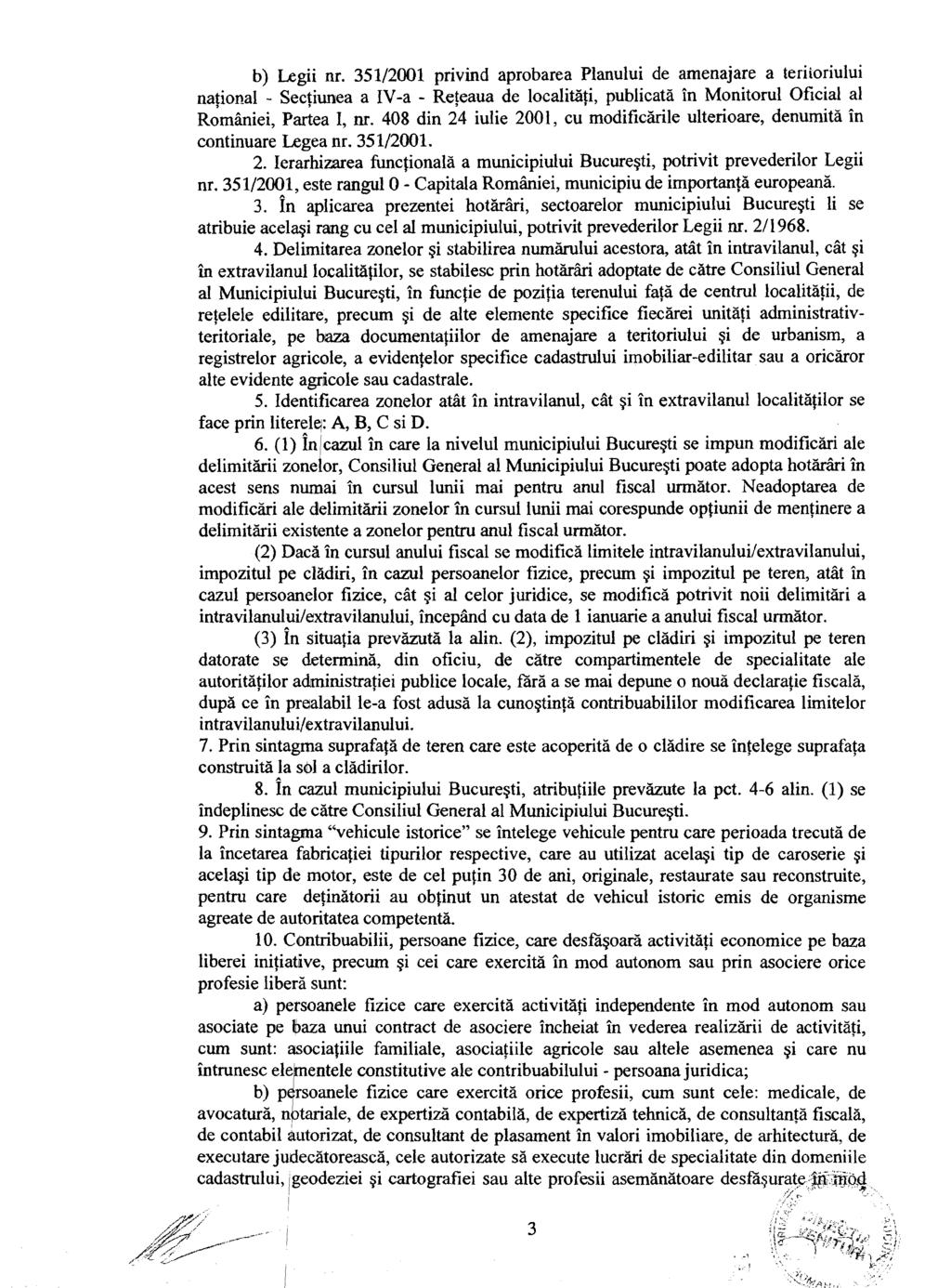 b) hgii nr. 351/2001 privind aprobarea Planului de amenajare a teriioriului national - Sectiunea a V-a - Rejeaua de localieili, publicat3 in Monitorul Oficial a1 Romgniei, Partea, nr.
