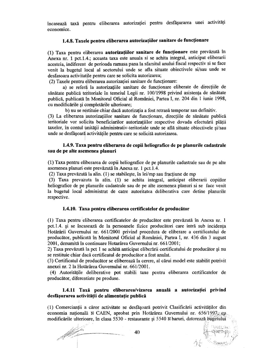 incaseazii taxb pentru eliberarea autorizqiei pentru desfigurarea unei activitiiji economice. 1.4.8.