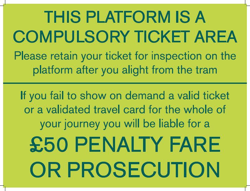8.9 Compulsory ticket areas on NET generally are the trams and the tram stop platforms onto which you alight from a tram.