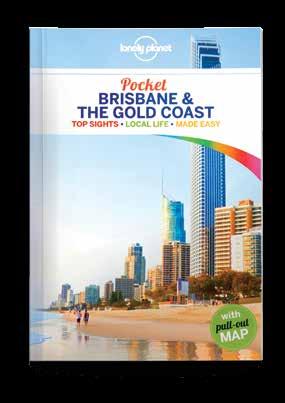 Explore every day NEW TITLE! Pocket Brisbane & the Gold Coast 1 No longer satisfied to remain in the shadow of Sydney and Melbourne, Brisbane is subverting stereotypes and surprising the critics.
