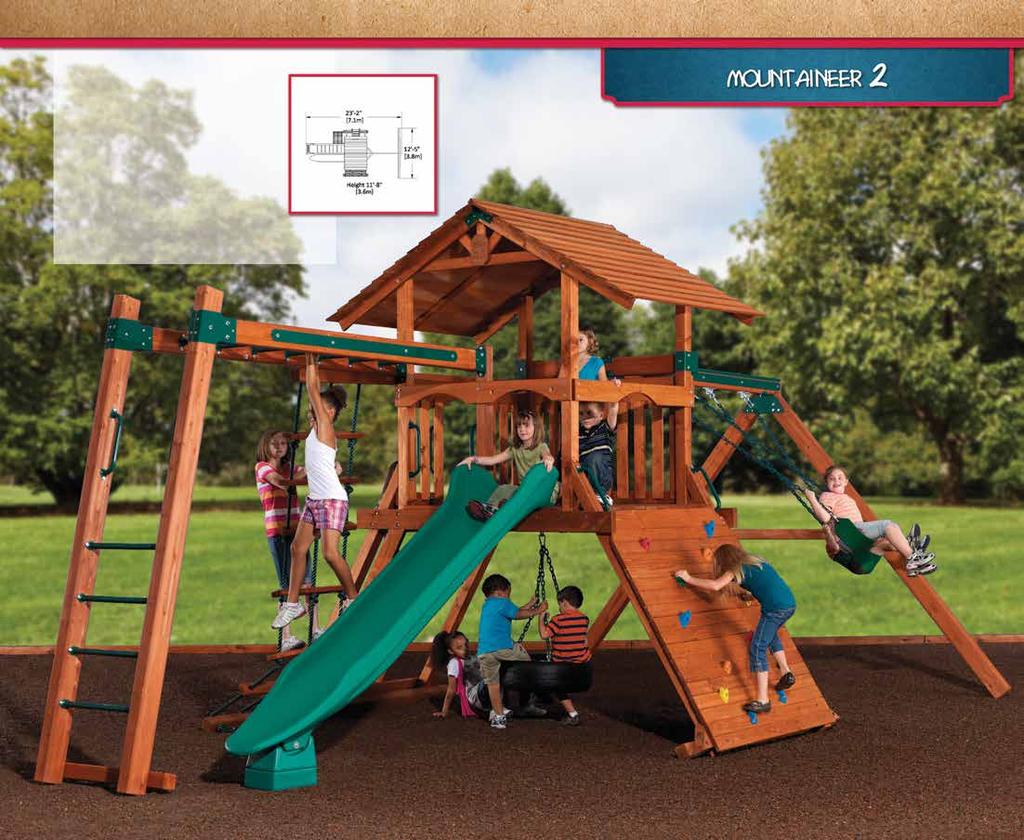 PLAY SET SHOWN WITH: Mountaineer Standard Features: Tire Swivel Swing Accessory Arm with Rope Ladder 5