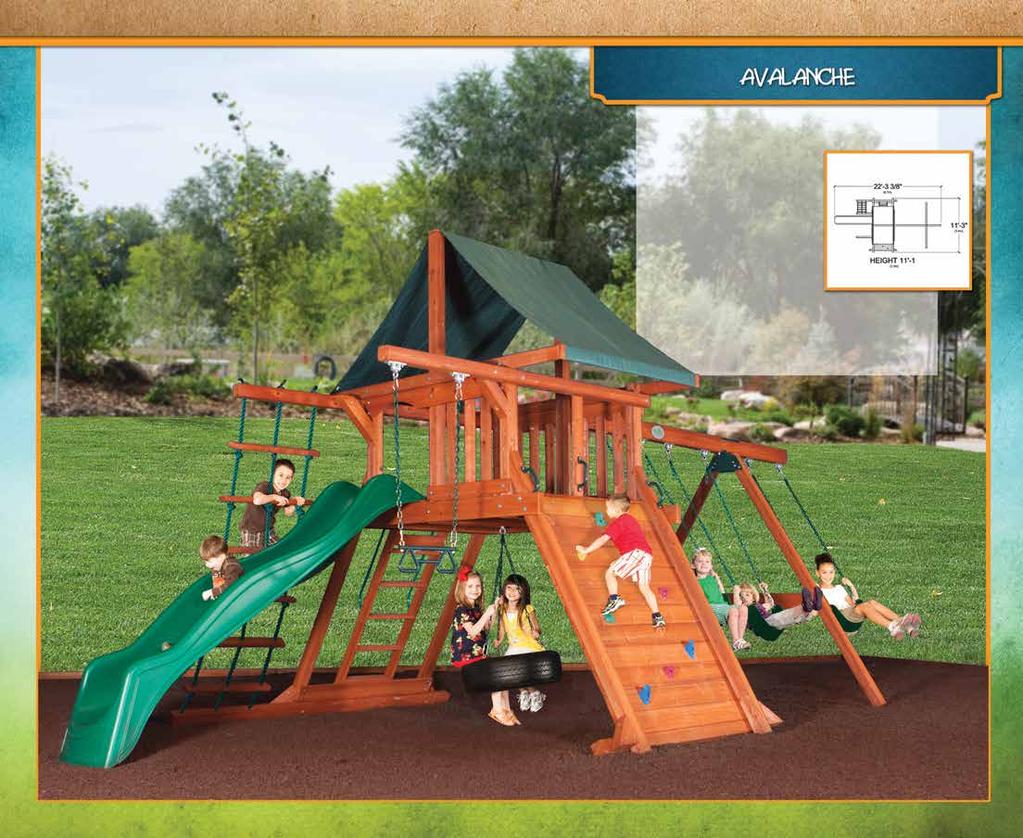 PLAY SET SHOWN WITH: Avalanche Standard Features: Tarp Roof 3 Position Swing Beam 3 - Belt Swings Rock Wall Flat Step Ladder with
