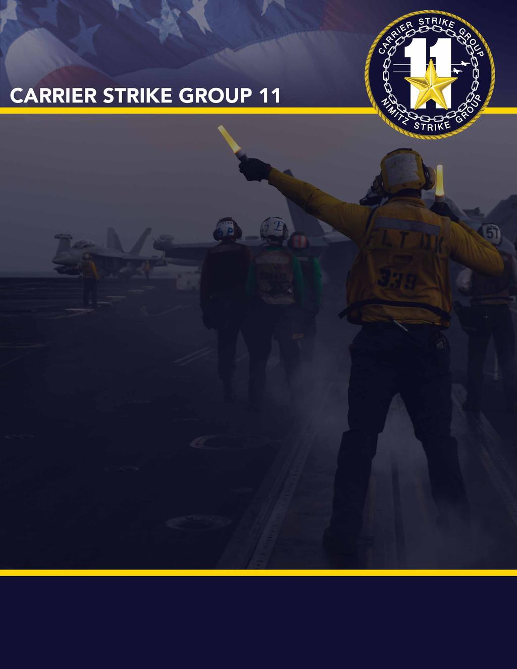 CARRIER STRIKE GROUPS A carrier strike group (CSG) can be tasked to accomplish a variety of wartime missions, as well as missions other than war.
