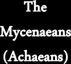 , an Indo-European Greek tribe, called the Achaeans,