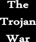 Essential Question: What is fact and what is fiction concerning The Trojan War?