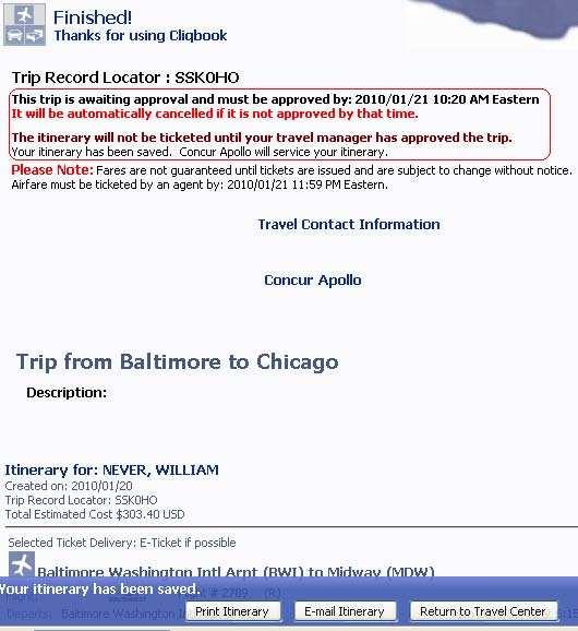 Once the booking is confirmed, the traveler will be notified that the trip will not be ticketed until approved by the travel manager, if booked out of policy: Application of Credit The itinerary