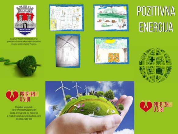 желели да посете, било имагинарно, било реално. Пројекат Позитивна енергија 26.11.2014. Позитивна енергија је пројекат који се бави питањем обновљивих извора енергије.