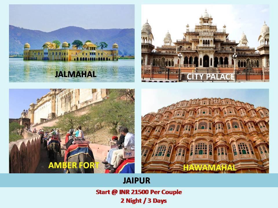 JAIPUR Start @ INR 21500 per couple Day 1- In the morning Pick from venue and proceed to Jaipur.