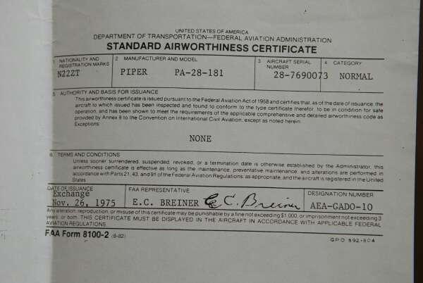 Airworthiness Certificate Transfers with the aircraft Make sure it is current Maintained