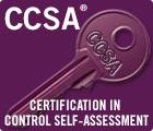 Sertifikacija za samo-ocenu kontrola / Certification in Control Self- Assessment (CCSA ) CCSA je prestižno zvanje za praktičare u oblasti samo-ocene kontrola.