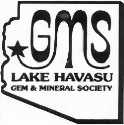 Rocky Tales Volume 42, Issue 5 May 2016 201555 LAKE HAVASU GEM & MINERAL SOCIETY The Official Publication of The Lake Havasu Gem & Mineral Society Editor: Michelle Smedley BOARD MEETING Friday, May
