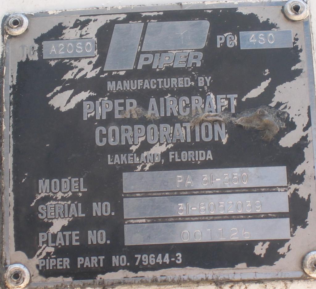 Aircraft Identification Make: PIPER AIRCRAFT COMPANY Model: PA 31 350 - Chieftain Serial No: 31-8052039 Reg. No.: N35497 Yr. Mfg.