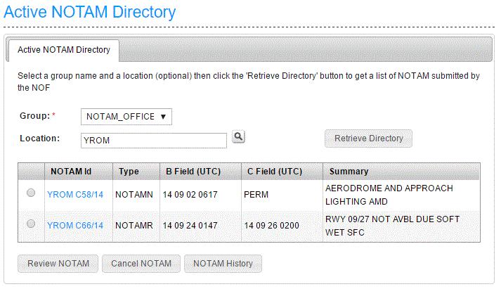 Group* Location Select to access the drop down menu of groups to which you are a member. Use the group to which the NOTAM was saved.