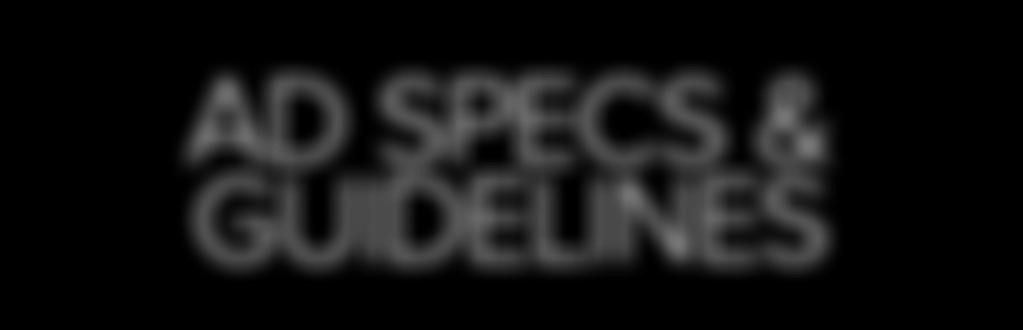 AD SPECS & GUIDELINES A B C D AD RESERVATION DEADLINES* January 2014 10.31.2013 February 2014 11.27.2013 March 2014 12.30.2013 April 2014 01.30.2014 May 2014 02.27.2014 June 2014 03.27.2014 July 2014 04.