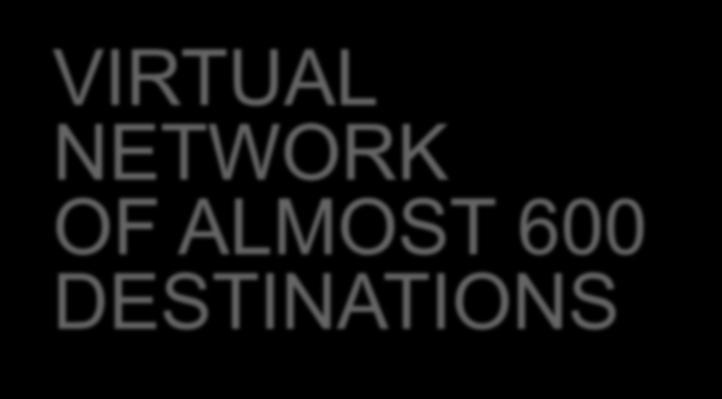 SOUTH AMERICA 2 AFRICA 4 VIRTUAL NETWORK OF ALMOST 600 DESTINATIONS