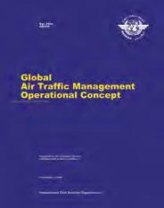 ICAO companion publications supporting the GANP APPENDIX 1 As detailed in Appendix 3, the Global Planning Initiatives (GPIs) and appendices of the third edition of the GANP comprise part of the