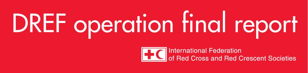 Egypt: Bomb Blasts DREF operation n 05ME044 2 January 2008 The International Federation s Relief Emergency Fund (DREF) is a source of un-earmarked money created by the Federation in 1985 to ensure