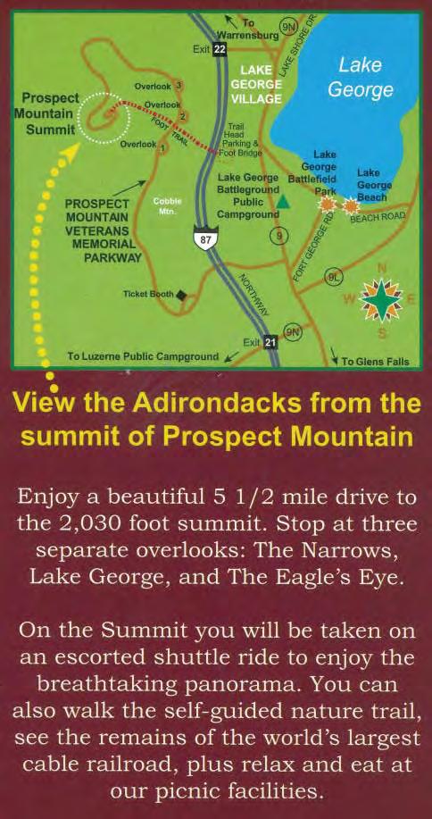 Resources include the Veterans Memorial Scenic Highway, a 5.88 mile road that boasts spectacular views of Lake George, and a large parking area at the summit for day use.