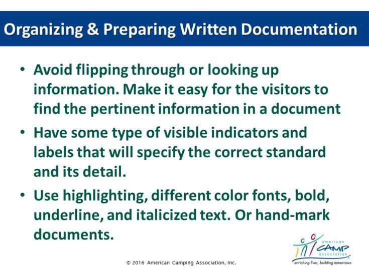 Organizing Your Written Documentation Emphasize the importance of having a system for organizing. Consider having sample notebooks. Show them how you do it.