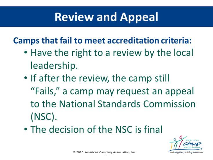 Review and Appeal Only Touch upon the Review and Appeal Process. Let them know there is a review process if they need it.