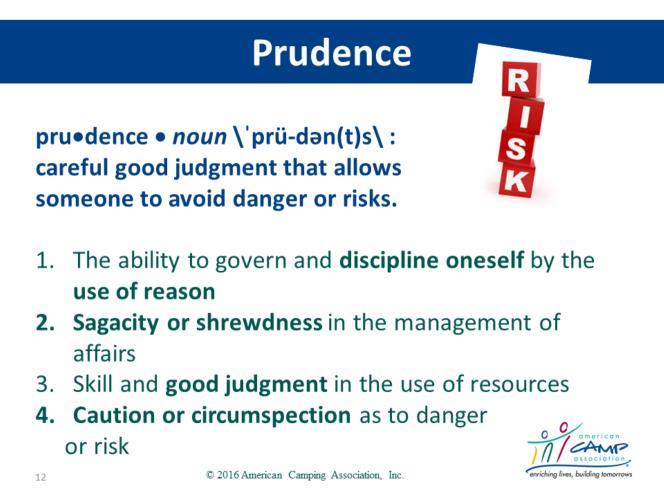 Prudence Discuss Concept of using prudence with group What is prudence? Is this something you have ever considered as part of the accreditation process?