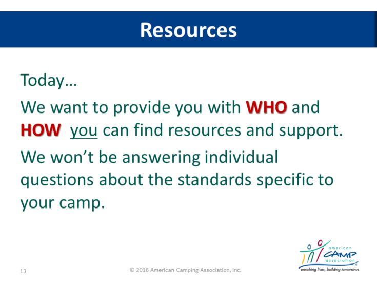 Resources The main purpose of the ACA Accreditation Program is to educate camp owners and directors in the administration of key aspects of camp operation, particularly those related to program