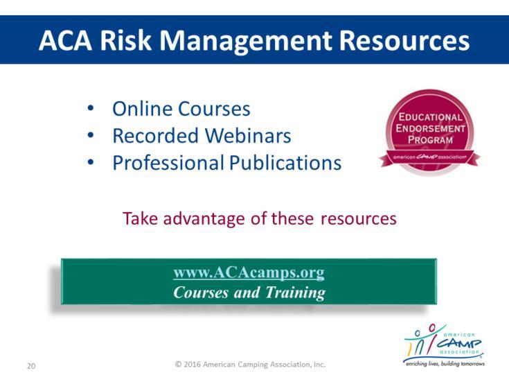 Managing Risk Through Accreditation Remind Participants ACA has various resources are