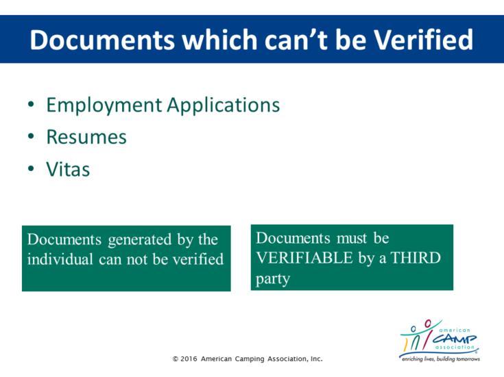 Verifiable Documentation Be Clear with Participants: Be sure they know and understand that resumes, employment applications, vitas, and other sources generated by the individual staff person are